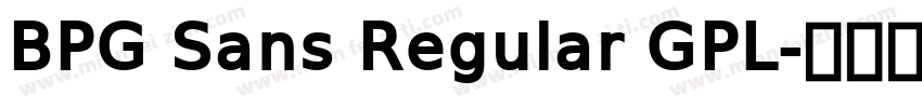 BPG Sans Regular GPL字体转换